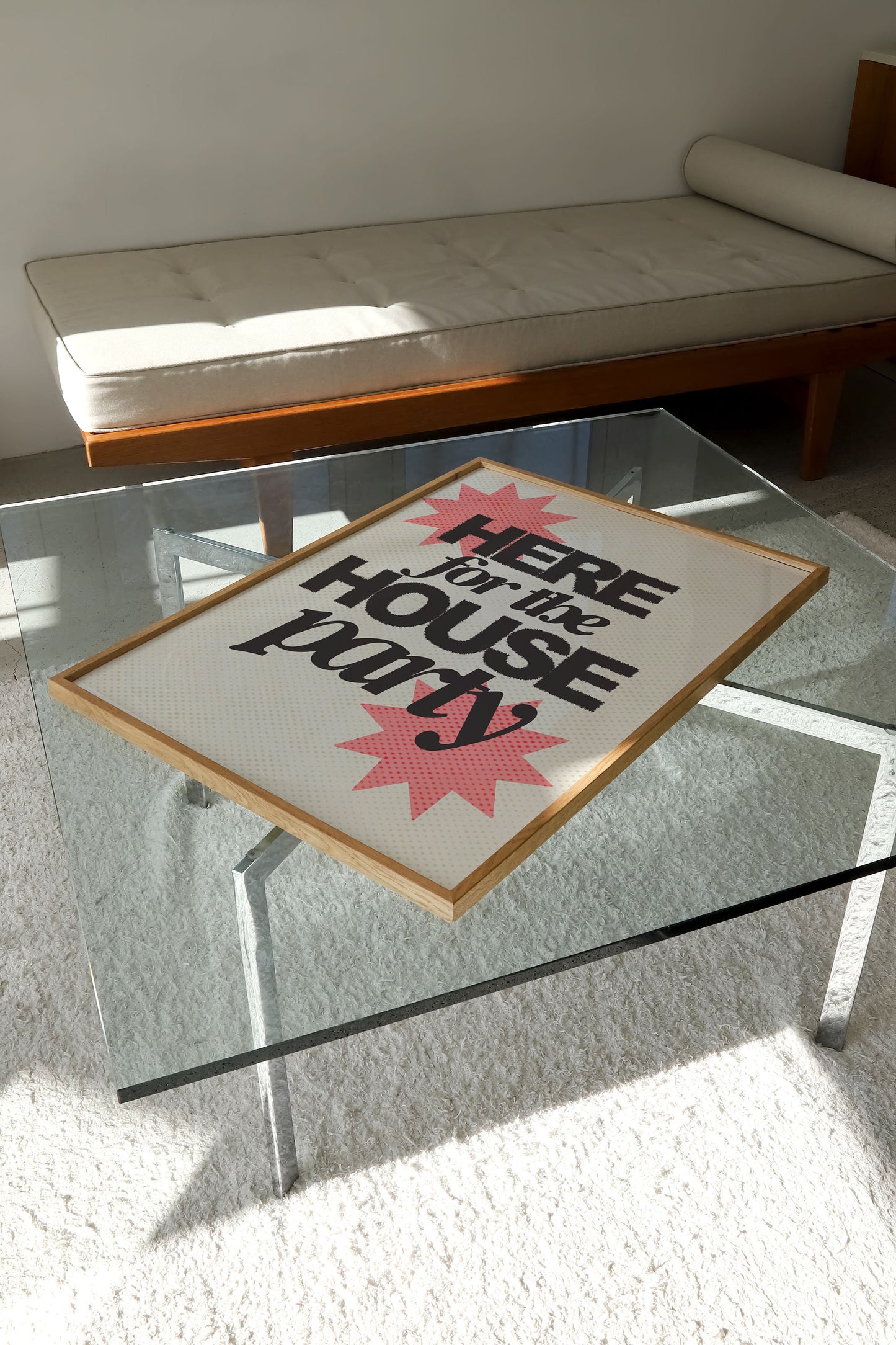 HERE FOR THE HOUSE PARTY PRINT