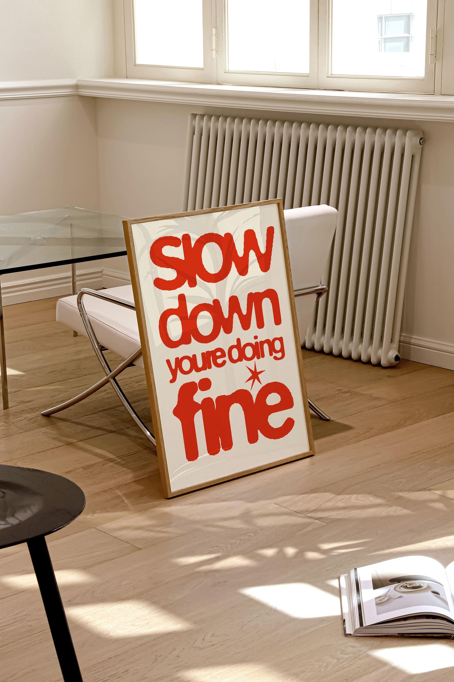 SLOW DOWN YOU'RE DOING FINE PRINT