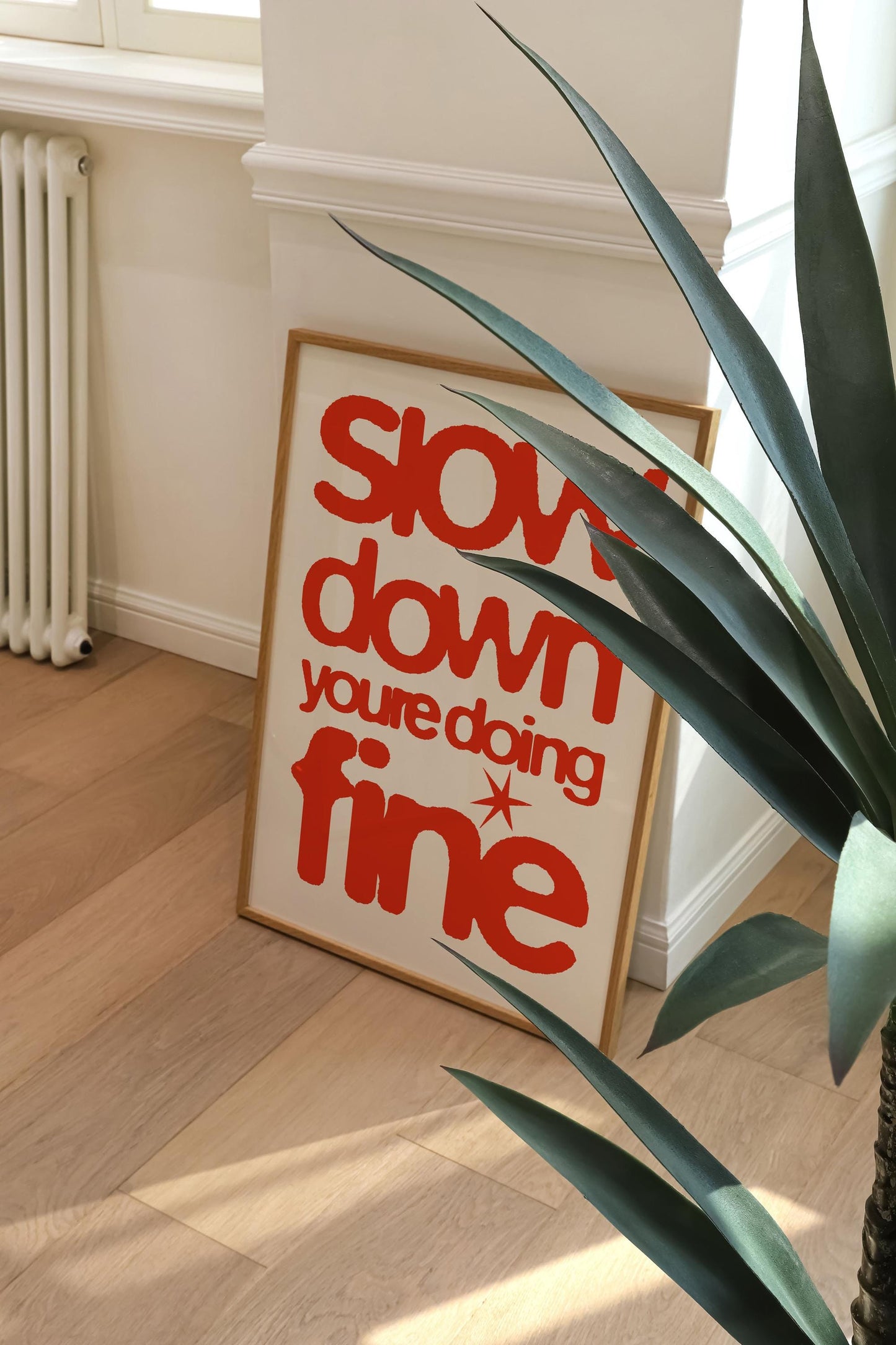 SLOW DOWN YOU'RE DOING FINE PRINT