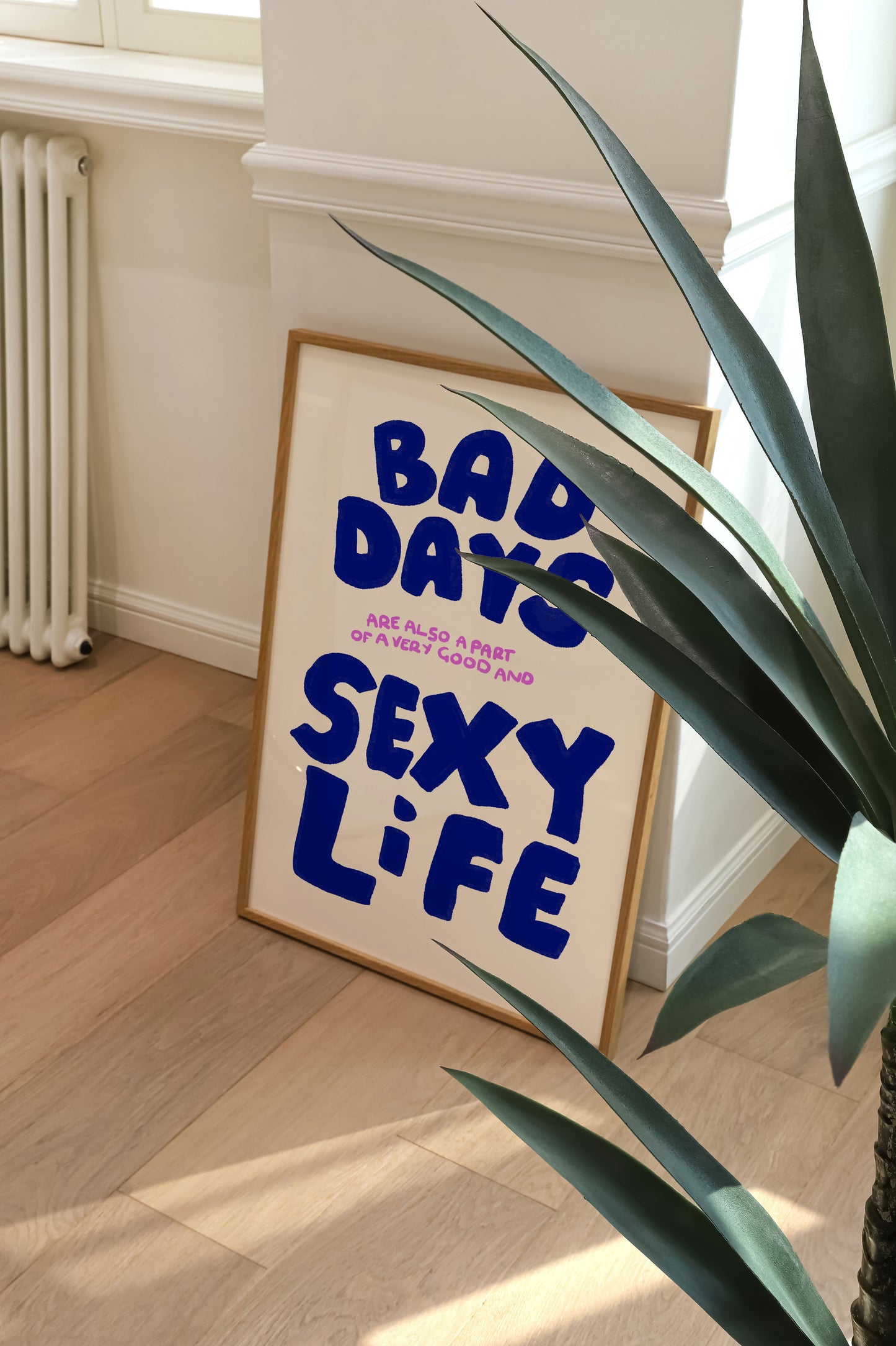 BAD DAYS SEXY LIFE PRINT