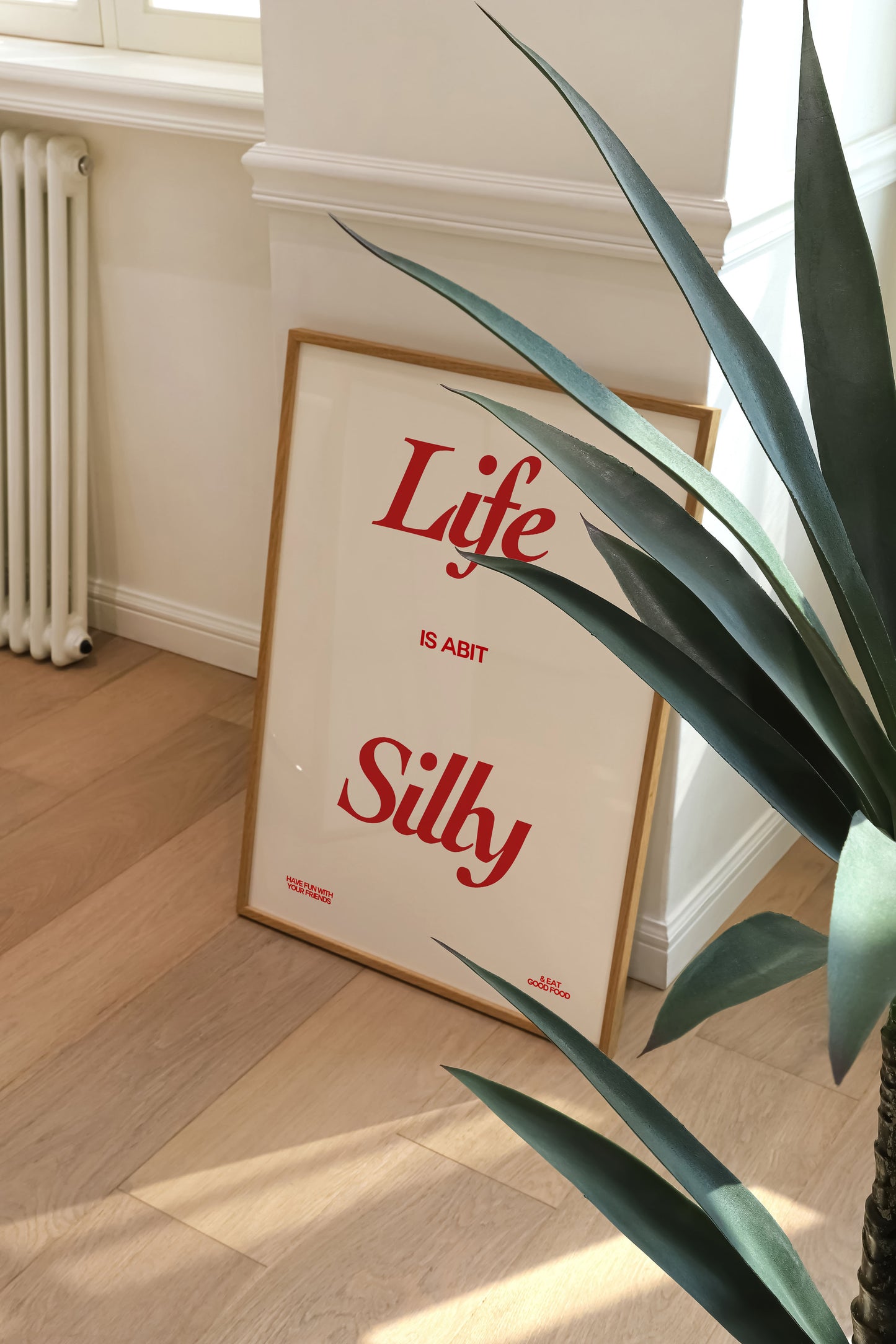 LIFE IS SILLY PRINT