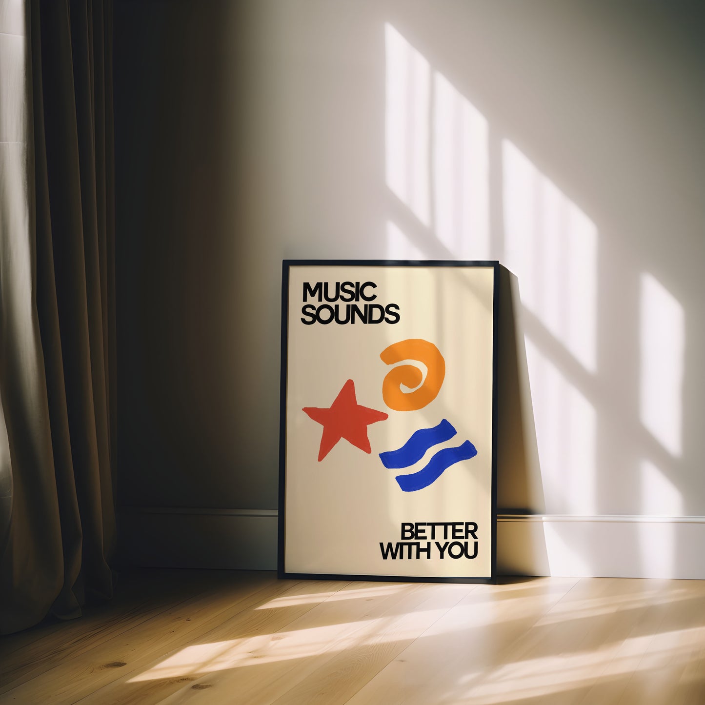 MUSIC’S BETTER WITH YOU PRINT
