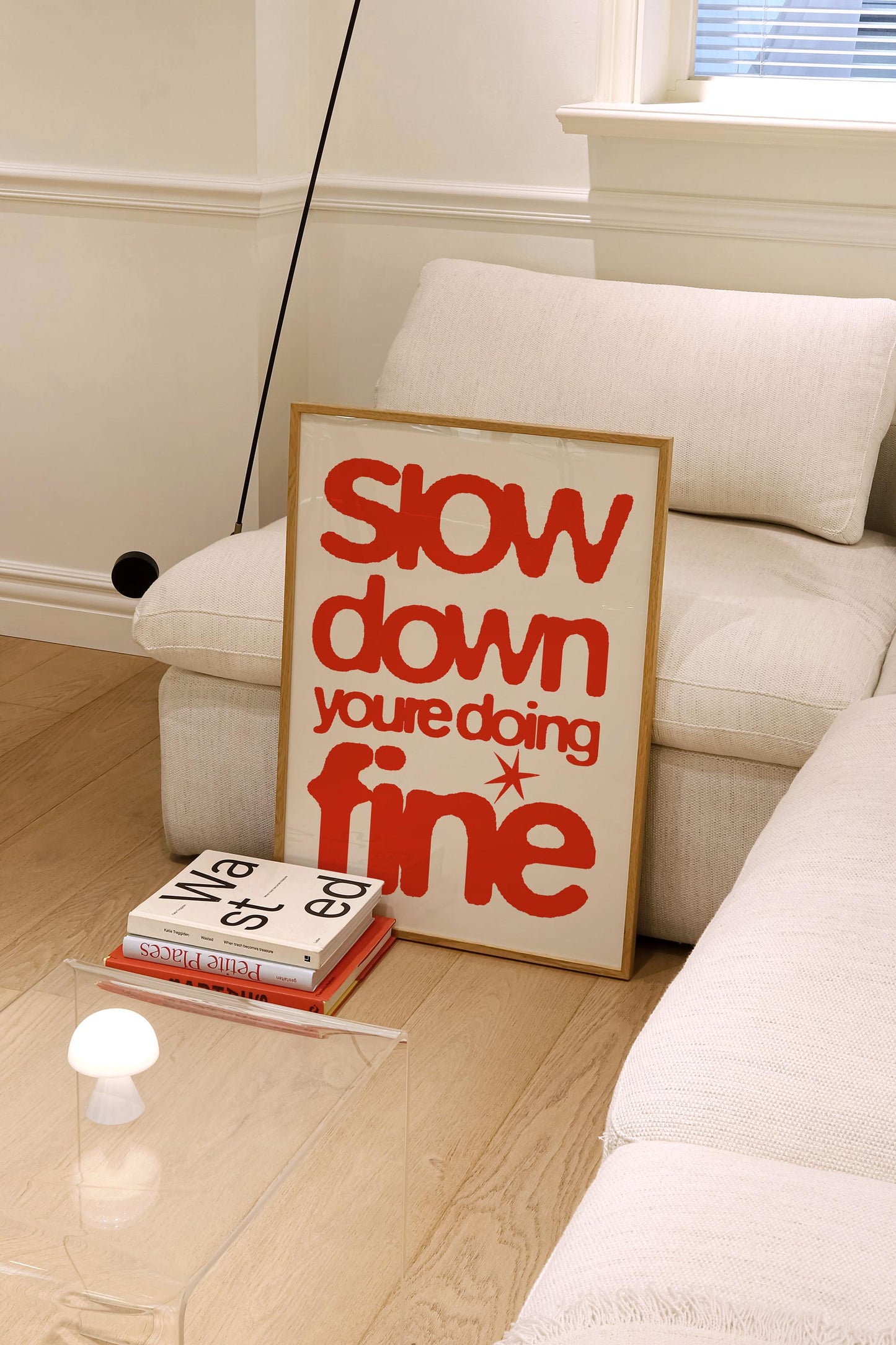 SLOW DOWN YOU'RE DOING FINE PRINT