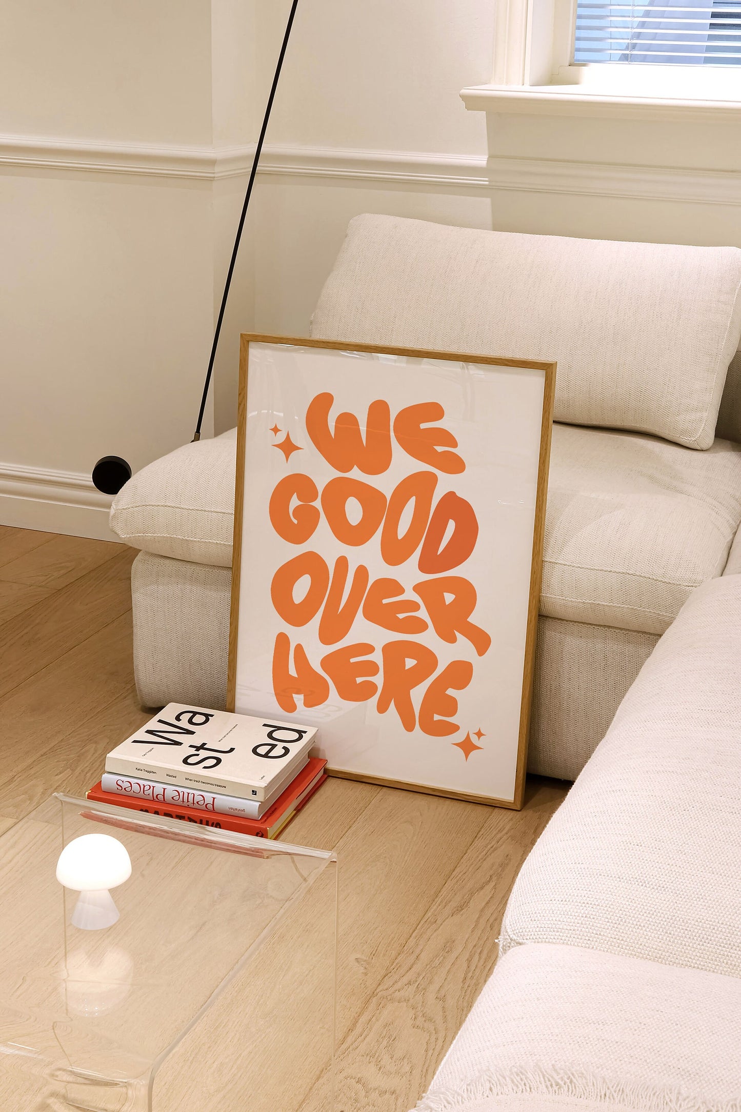 WE GOOD OVER HERE PRINT