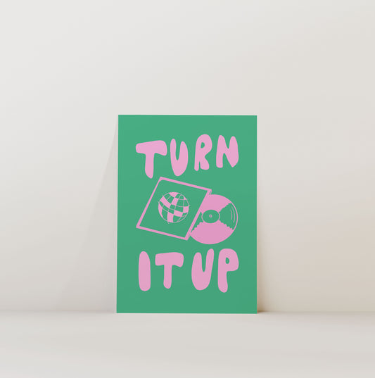 TURN IT UP PRINT