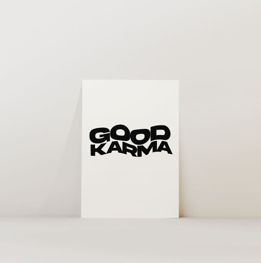 GOOD KARMA PRINT