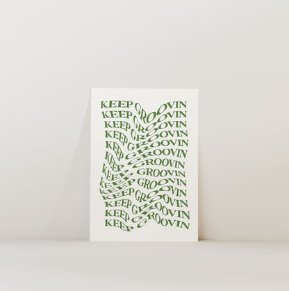 KEEP GROOVIN PRINT