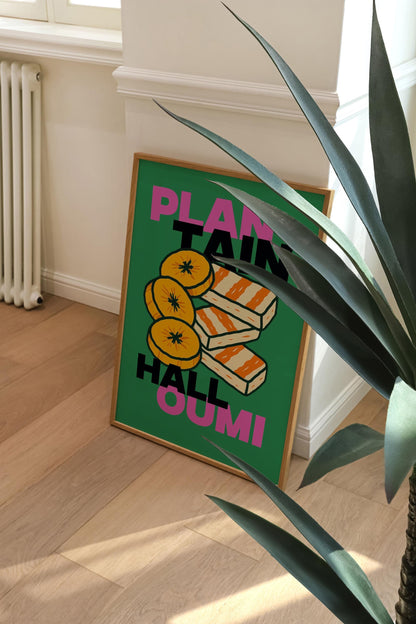 PLANTAIN & HALLOUMI PRINT
