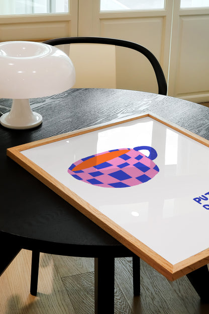 PUT THE KETTLE ON PRINT