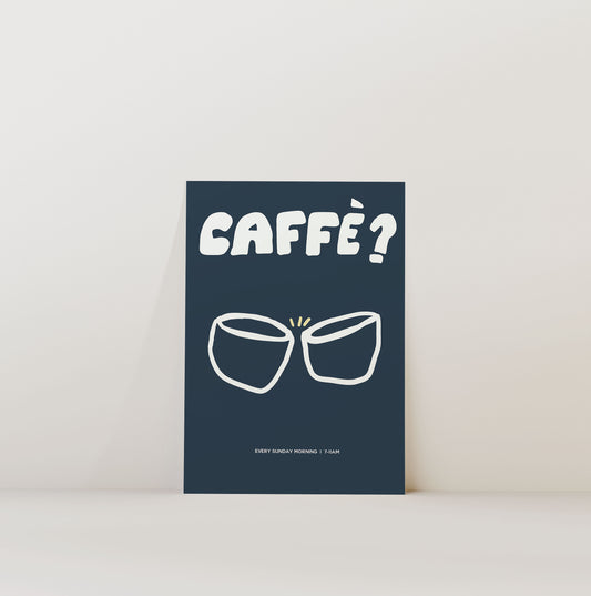 CAFFÈ? PRINT