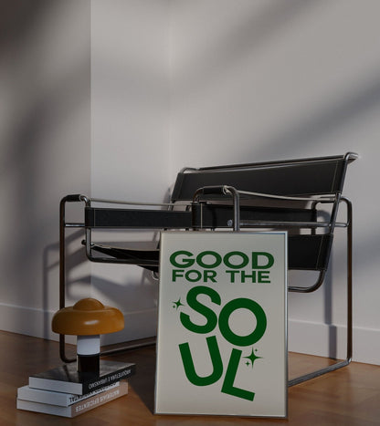 GOOD FOR THE SOUL PRINT
