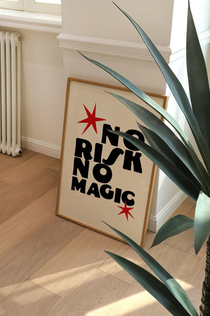 NO RISK NO MAGIC PRINT