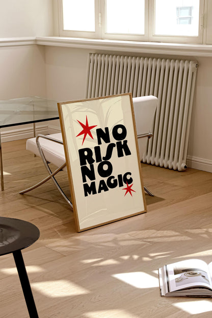 NO RISK NO MAGIC PRINT